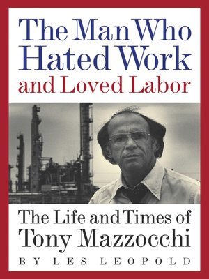 cover image of The Man Who Hated Work and Loved Labor